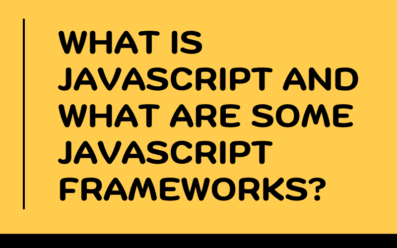 what-is-javascript-and-what-are-some-javascript-frameworks-codeyup