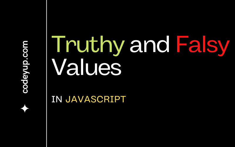 Truthy and Falsy Values in javascript